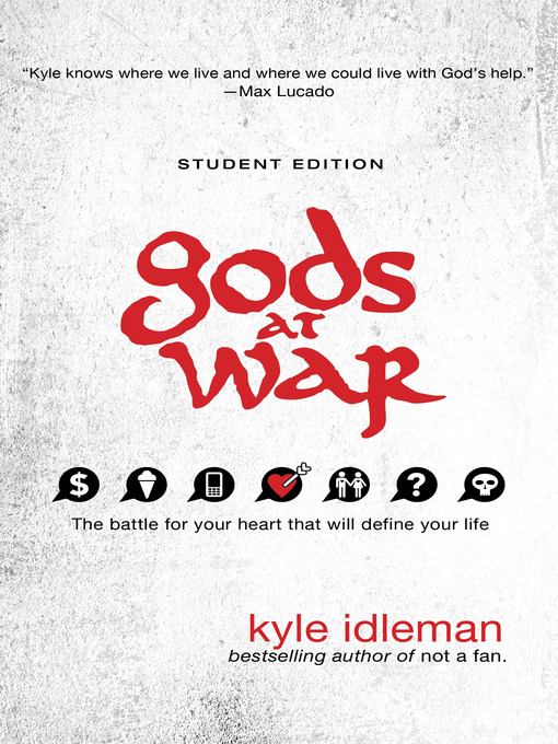 Title details for Gods at War Student Edition by Kyle Idleman - Wait list